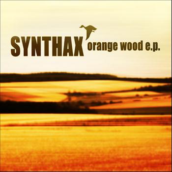 Synthax - Orange Wood E.P.