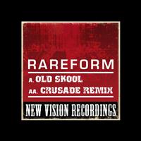 RareForm - Old Skool / Crusade (Remix)