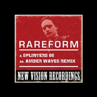 RareForm - Splinters 06 / Amber Waves (Chocolate Love Mix)