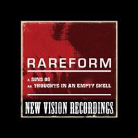 RareForm - Sins 06 / Thoughts In An Empty Shell