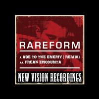 RareForm - Ode To The Enemy (Remix) / Freak Encounta