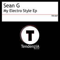 Sean G - My Electro Style Ep