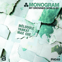 Monogram - My Drowned World EP
