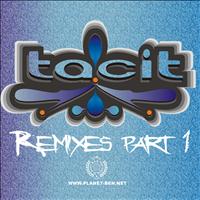 Tacit - Remixes Part 1