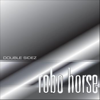 Double Sidez - Robo Horse EP