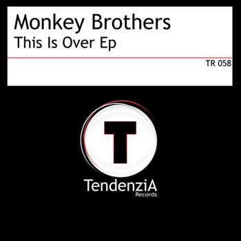 Monkey Brothers - This Is Over Ep
