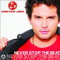 Mister Jam - Never Stop The Beat