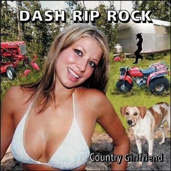 Dash Rip Rock - Country Girlfriend