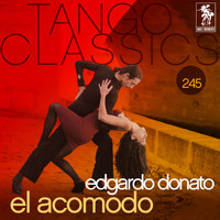 Edgardo Donato - Tango Classics 245: El Acomodo