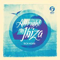 Rule 5 - Rule 5 Presents All Right in Ibiza, Vol. 3 (Tech House)