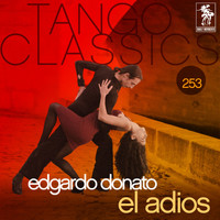 Edgardo Donato - Tango Classics 253: El Adios