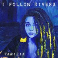 Yanizia - I Follow Rivers (Remix Mashup Edition)