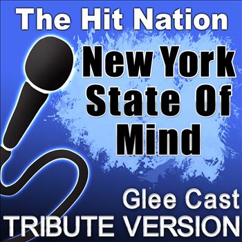 The Hit Nation - New York State of Mind - Glee Cast Tribute Version