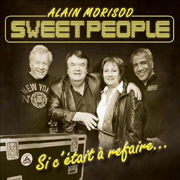 Alain Morisod & Sweet People - Si c'était à refaire