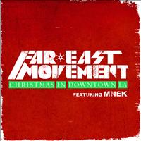 Far East Movement - Christmas in Downtown LA