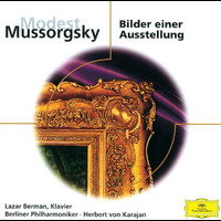 Lazar Berman, Berliner Philharmoniker, Herbert von Karajan - Mussorgsky: Bilder einer Ausstellung