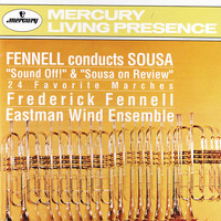 Eastman Wind Ensemble, Frederick Fennell - Fennell conducts Sousa: 24 Favorite Marches