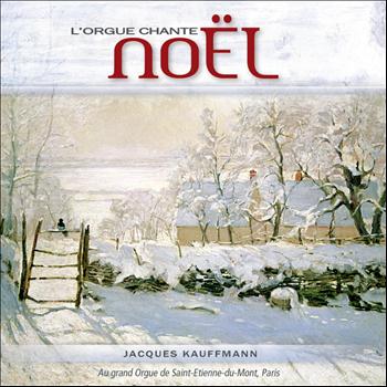 Jacques Kauffmann - L'orgue chante Noël