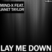 Mind-X feat. Janet Taylor - Lay Me Down