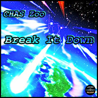 Chas Zoo - Break It Down (Explicit)