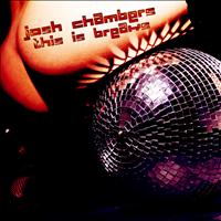 Josh Chambers - This Is Breaks