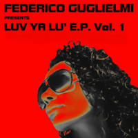 Federico Guglielmi - Luv Ya Lu' EP