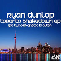 Ryan Dunlop - Toronto Shakedown