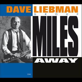 Dave Liebman - Miles Away