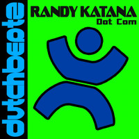 Randy Katana - Dot Com