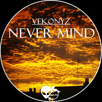 Vekonyz - Never Mind EP