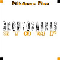The Piltdown Men - Brontosaurus Stomp