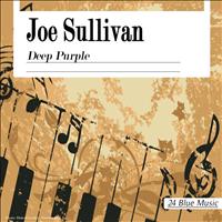 Joe Sullivan - Joe Sullivan: Deep Purple