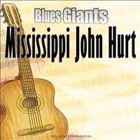 Mississippi John Hurt - Blues Giants: Mississippi John Hurt
