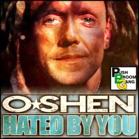 O-Shen - Hated By You - Single