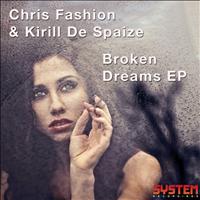 Chris Fashion & Kirill De Speize - Broken Dreams EP