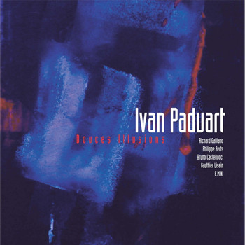 Ivan Paduart - Douces illusions