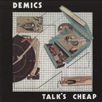 Demics - Talk's Cheap