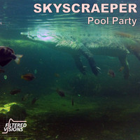Skyscraeper - Pool Party