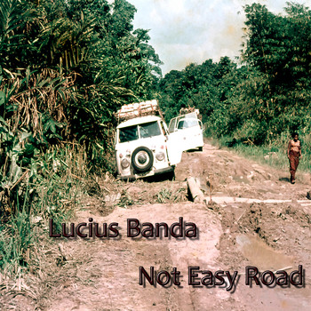 Lucius Banda - Not Easy Road