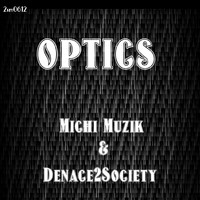 Michi Muzik & Denace 2 Society - Optics (Original)