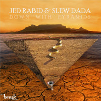 Jed Rabid feat. Slewdada - Down With Pyramids