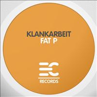 Klankarbeit - Fat P