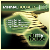 Minimal Rockets - In My House