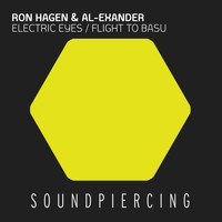 Ron Hagen & Al-Exander - Electric Eyes / Flight To Basu