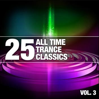 Various Artists - 25 All Time Trance Classics, Vol. 3