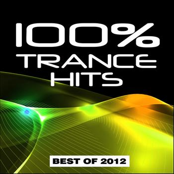 Various Artists - 100% Trance Hits - Best Of 2012