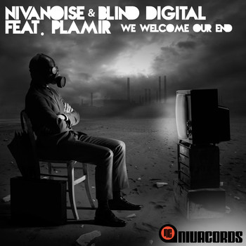Nivanoise & Blind Digital feat. Plamir - We Welcome Our End