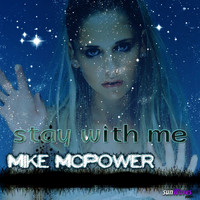 Mike Mcpower - Stay With Me