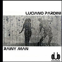 Luciano Pardini - Rainy Man