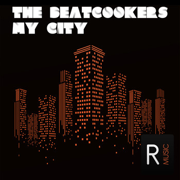 The Beatcookers - My City (Explicit)
